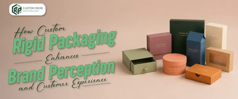 How Custom Rigid Packaging Elevates Brand & Customer Trust